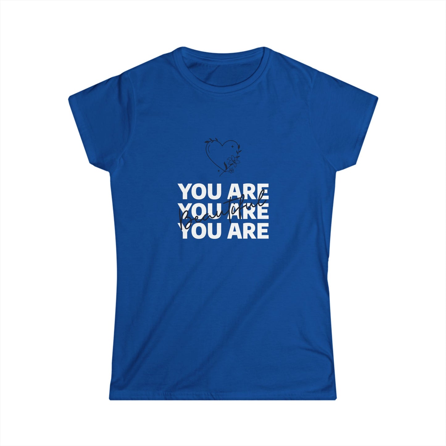 You Are Beautiful Women's Softstyle Tee