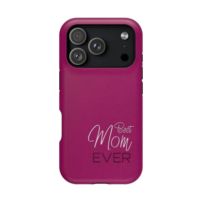 Best Mom Ever Impact-Resistant Case