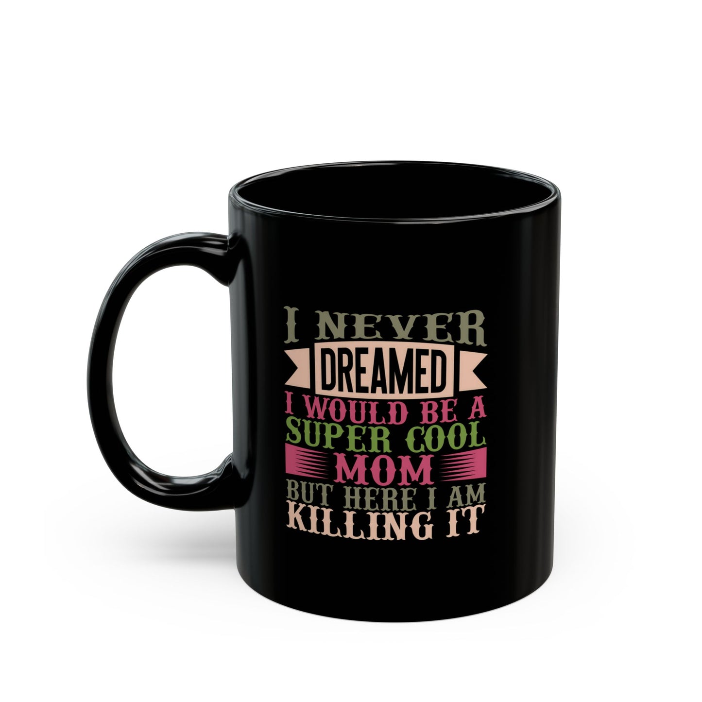 Super Cool Mom Black Mug - Inspiring Coffee Cup Gift for Mothers