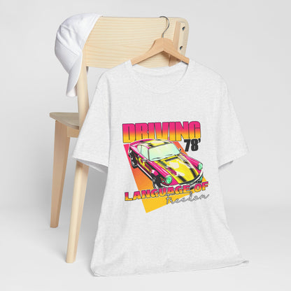 Driving Language Of Freedom Tee