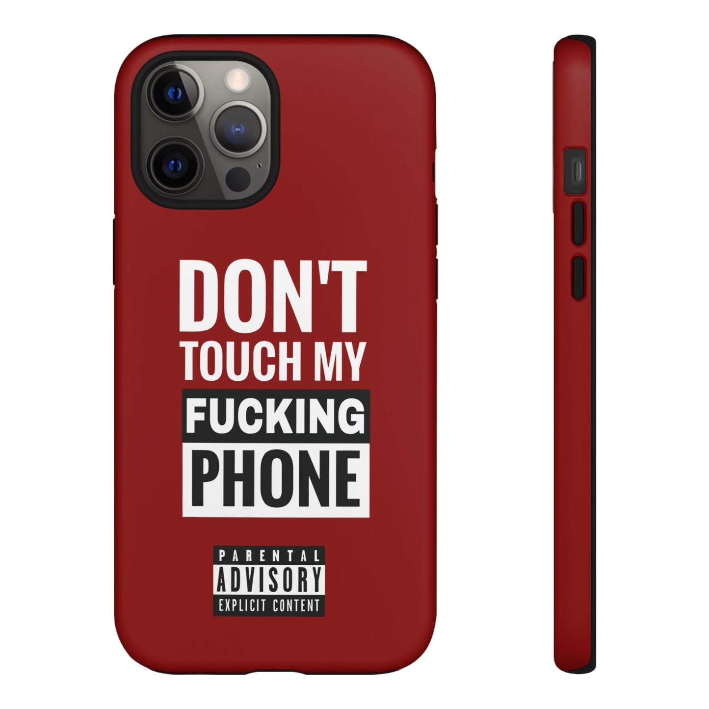 Funny Phone Case, Don’t Touch My Phone