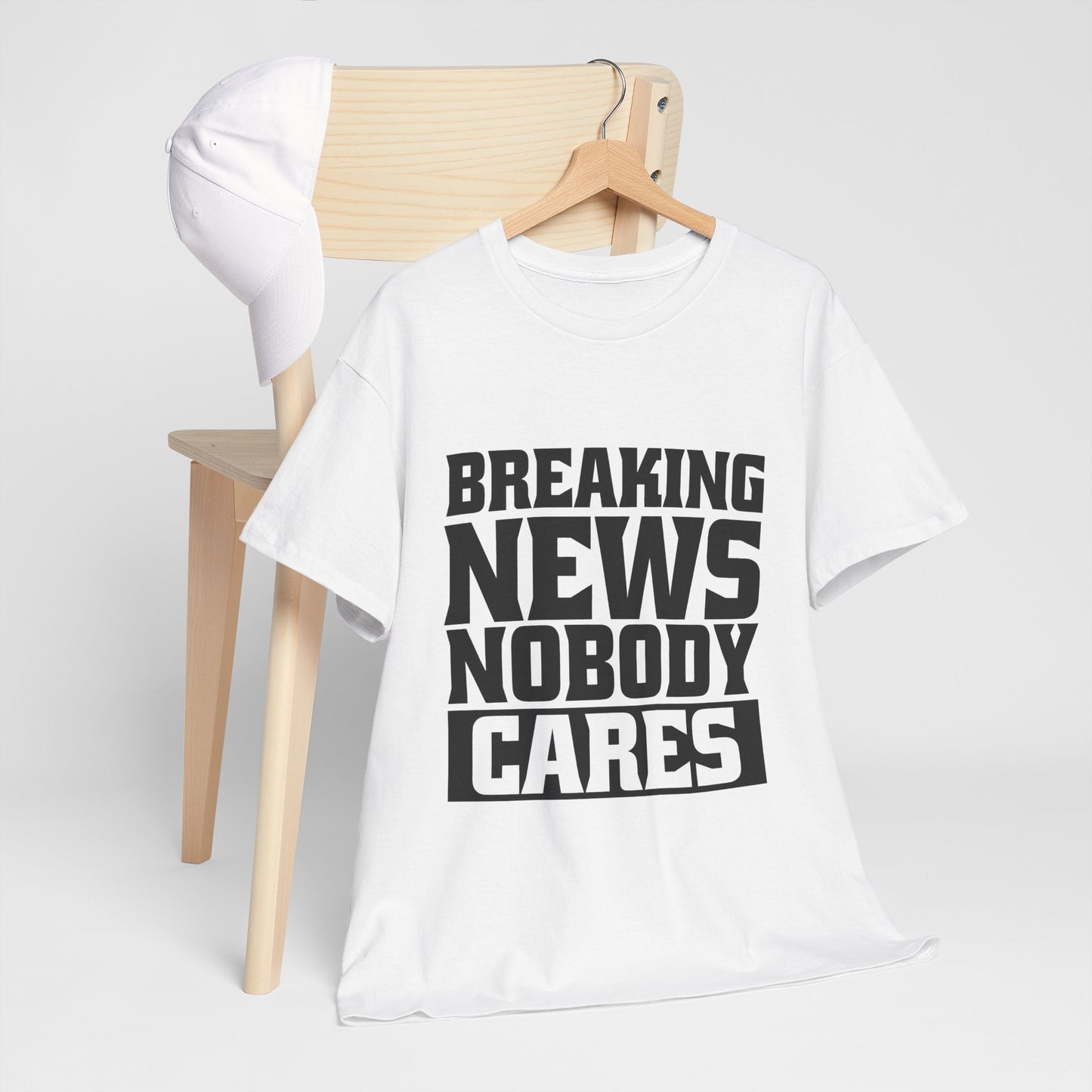 Breaking News Nobody Cares Unisex Cotton T-Shirt