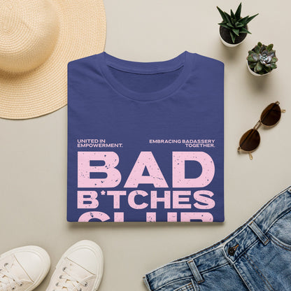 Bad B*tches Club Unisex T-Shirt
