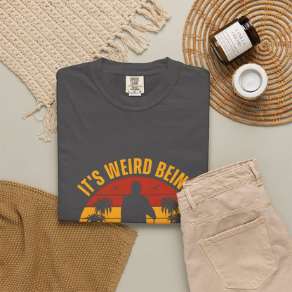 "It's Weird Being the Same Age as Old People" - Funny Unisex Garment-Dyed T-Shirt