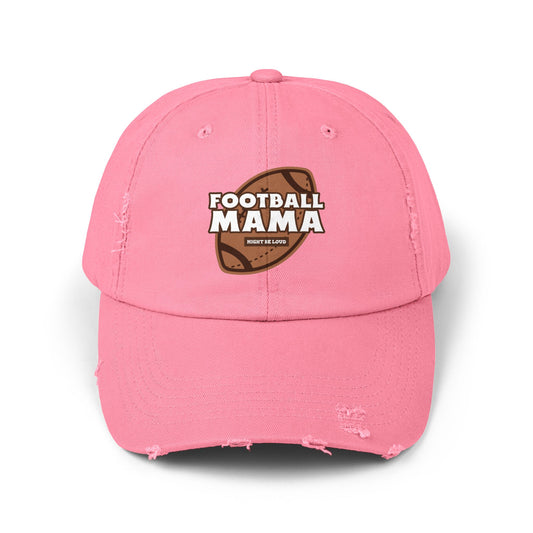 Football Mama Might Be Laud Unisex Distressed Cap