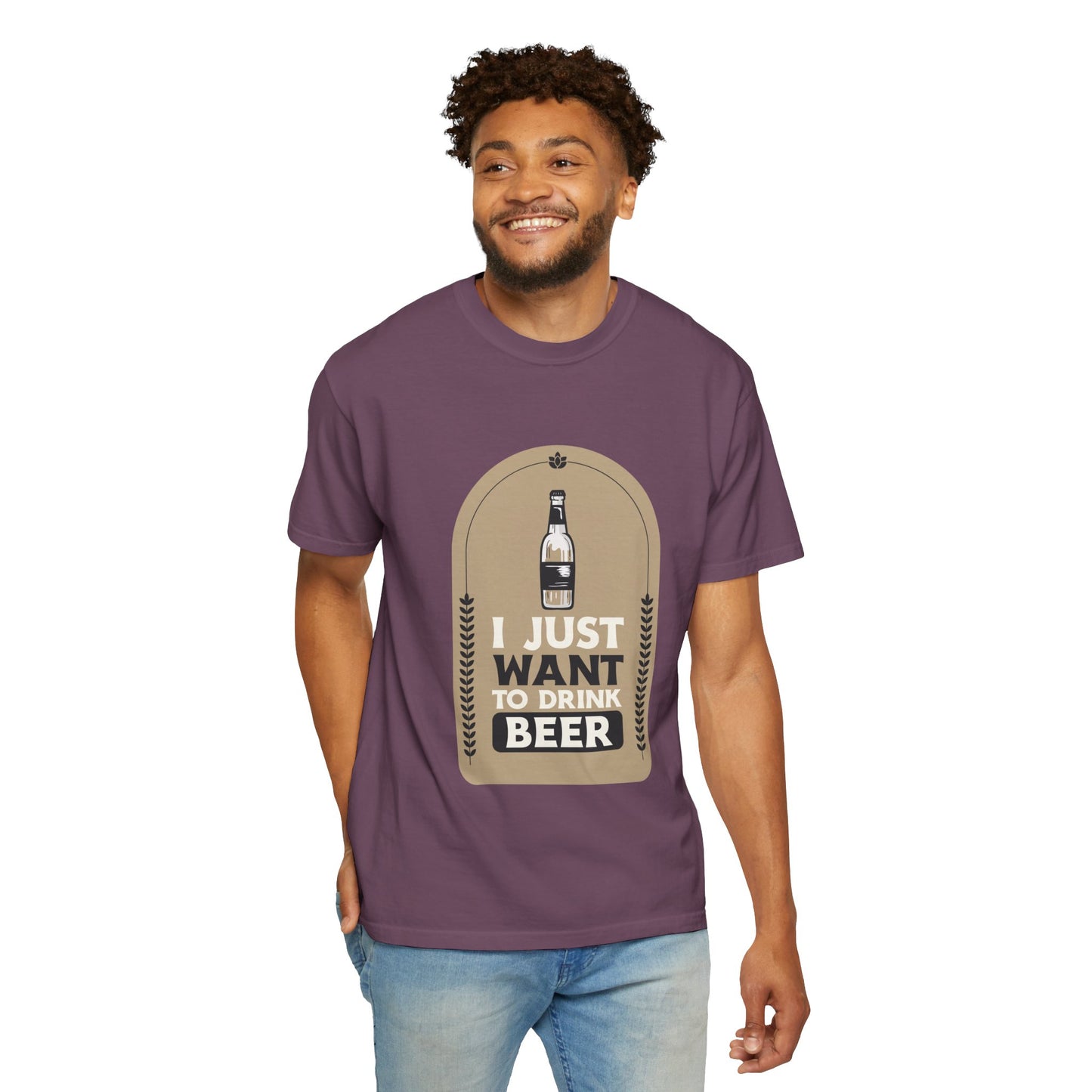 I Just Want To Drink Beer Unisex Garment-Dyed T-shirt