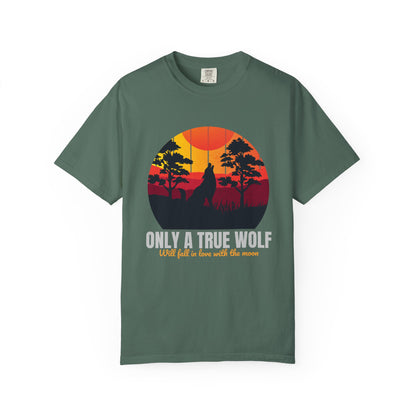Only A True Wolf Will Fall In Love With The Moon T-shirt