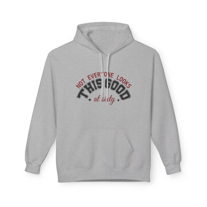 Customizable Birthday Hoodie - "Not Everyone Looks This Good at..."