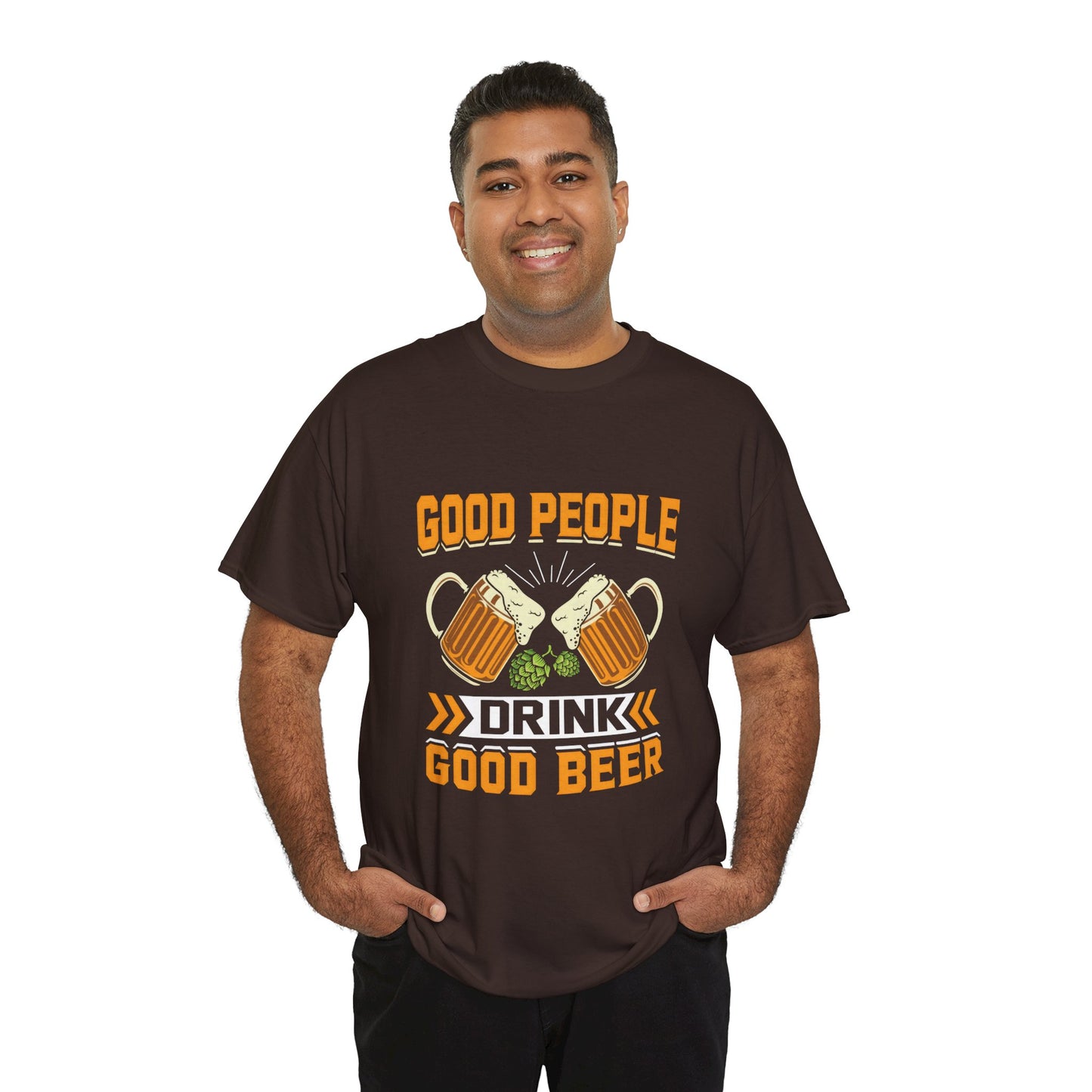 Funny Beer Slogan Tee, Good People Drink Good Beer