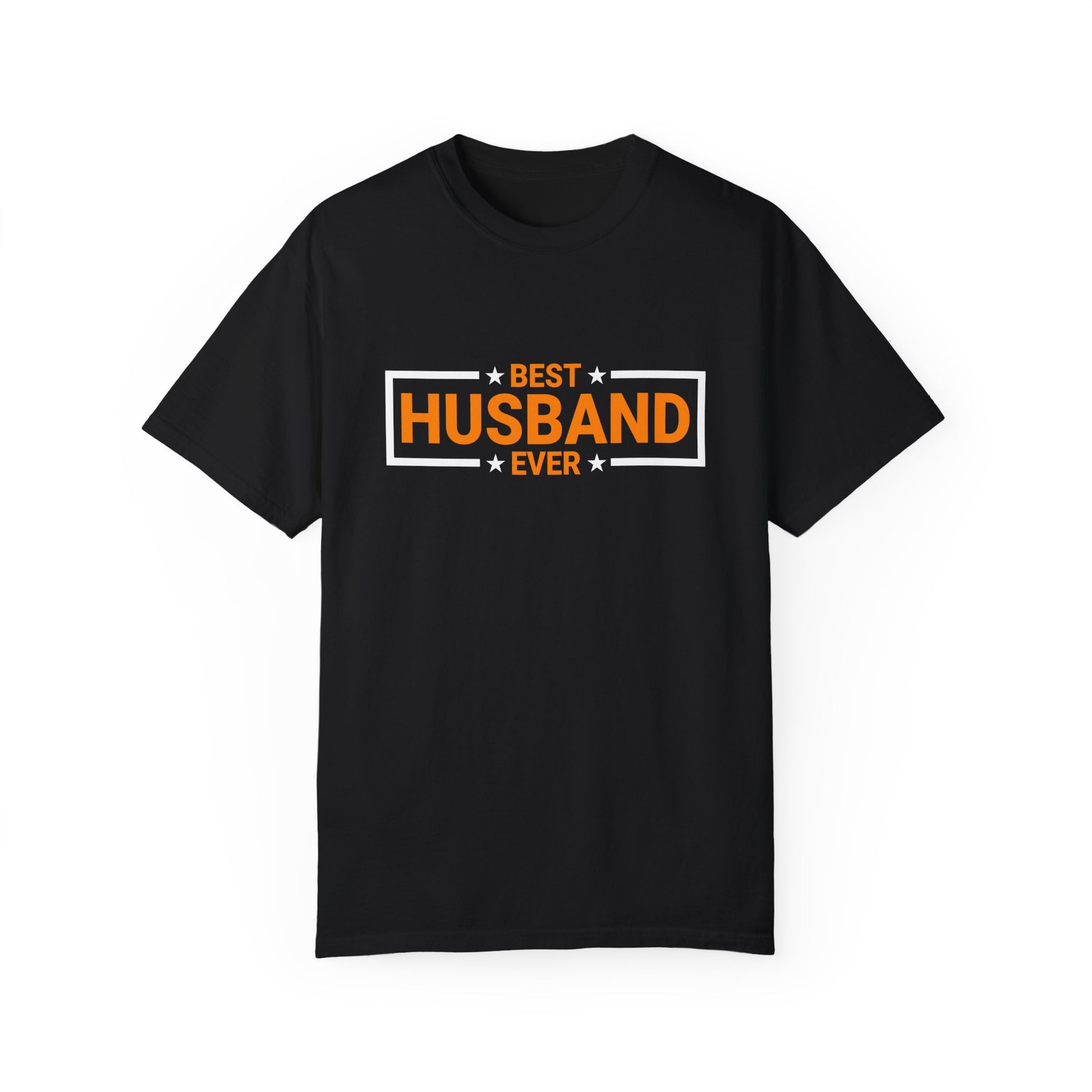 Best Husband Ever Unisex Garment-Dyed T-Shirt