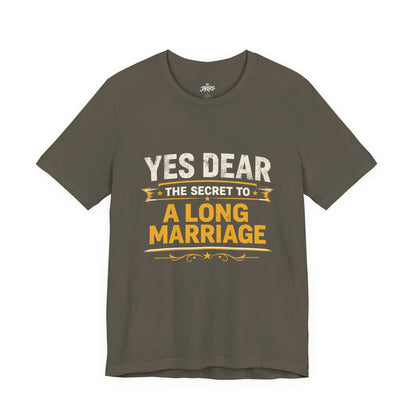 Marriage Humor T‑Shirt — "Yes Dear The Secret to a Long Marriage" Tee