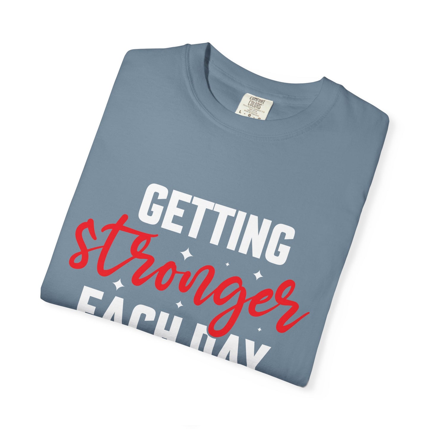 Unisex Motivational T-Shirt - "Getting Stronger Each Day" - Perfect for Fitness Enthusiasts