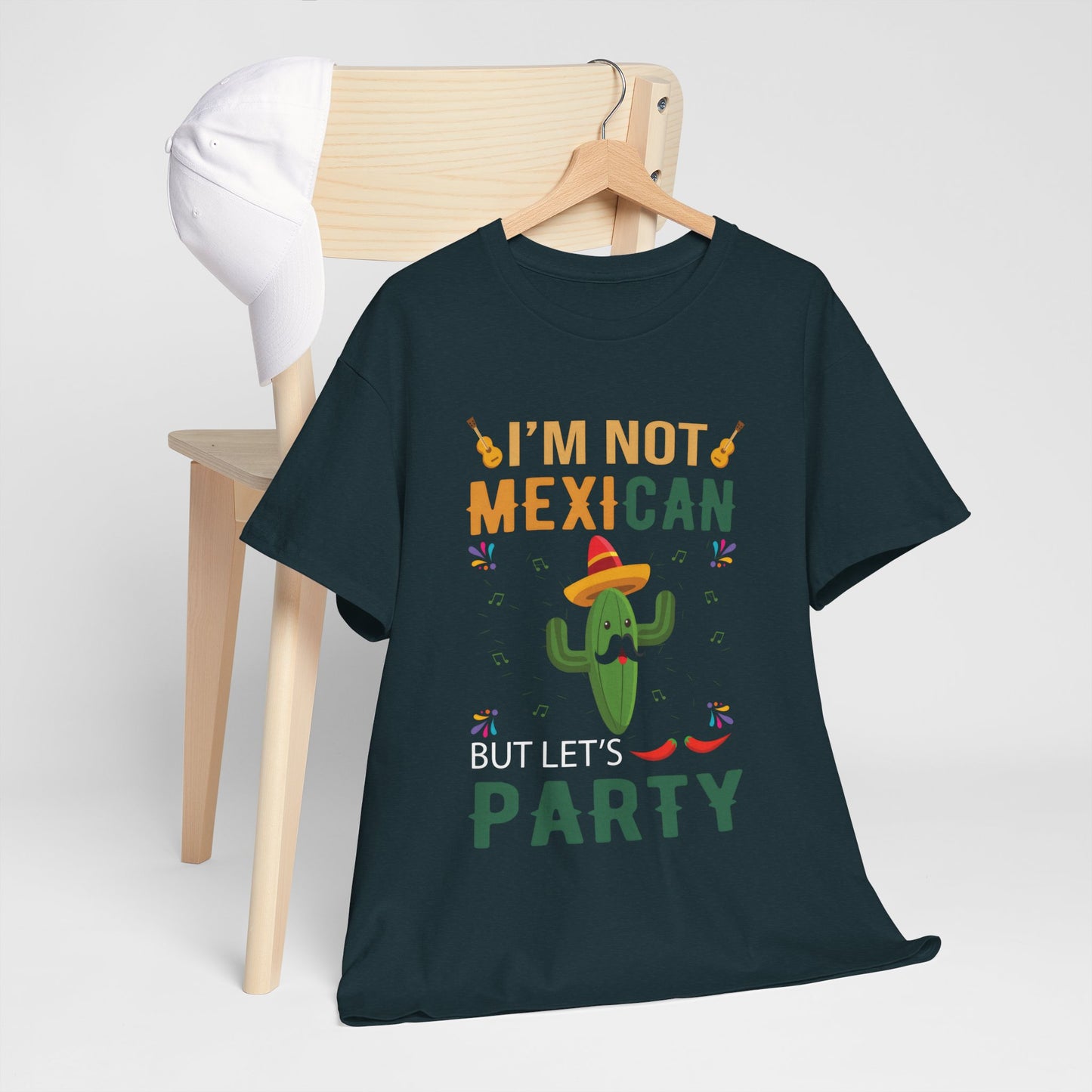 Funny Unisex Heavy Cotton Tee - "I'm Not Mexican But Let's Party"