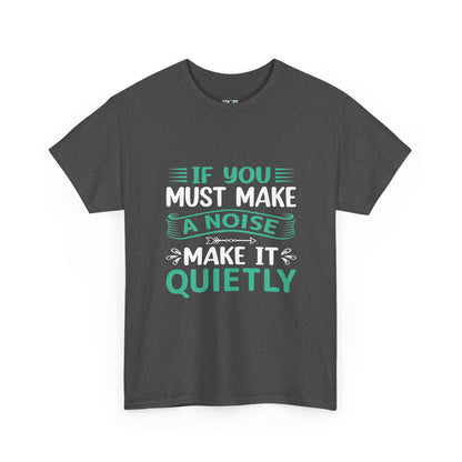 Quietly Humorous Unisex Tee - Fun Shirt