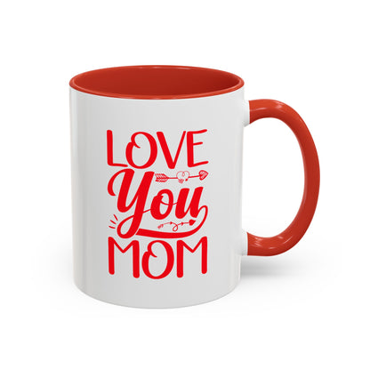 I Love My Mom Accent Coffee Mug - Perfect Gift for Mother's Day & Special Occasions