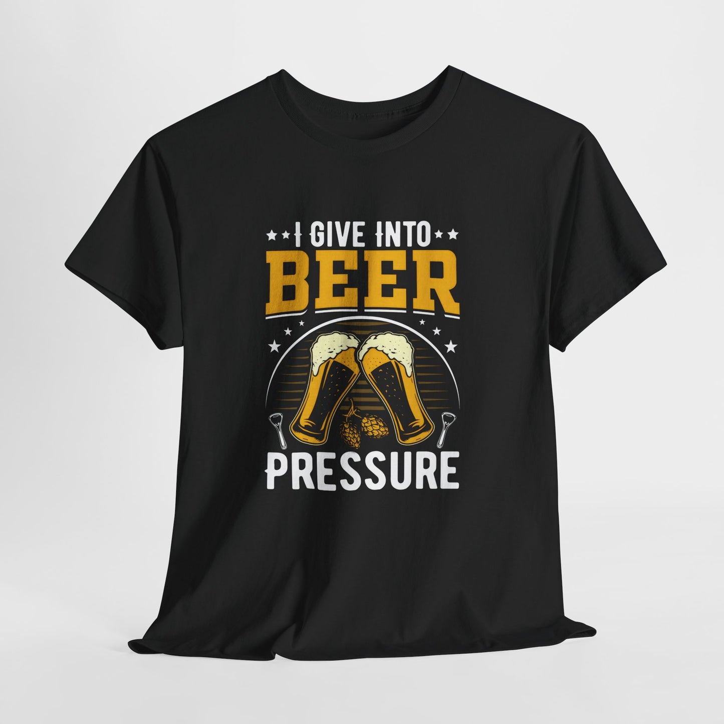 Funny Beer Slogan Tee, I Give Into Beer Pressure