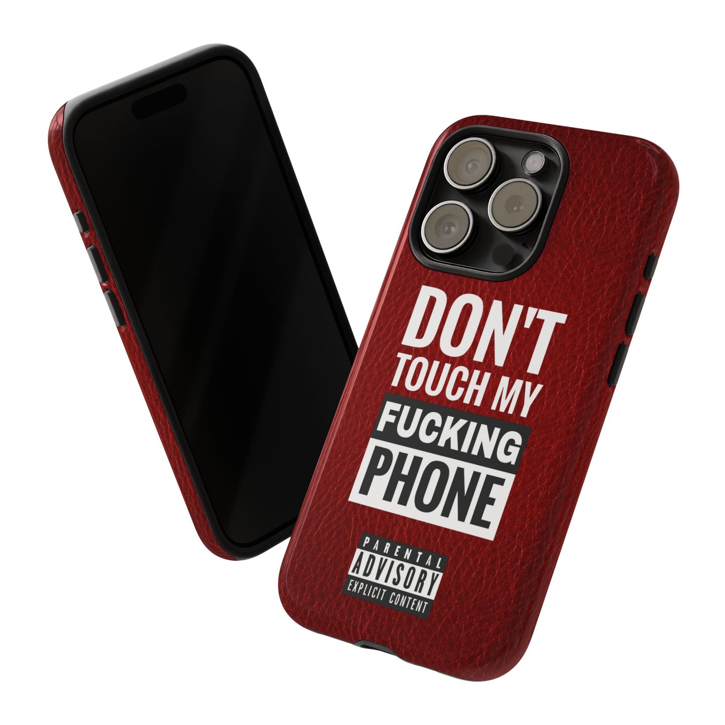 Funny Phone Case, Don’t Touch My Phone