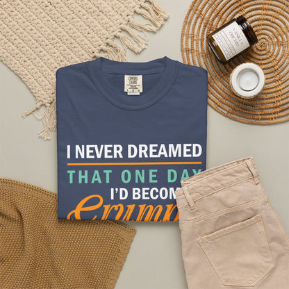 Funny Grumpy Old Man T-Shirt - Unisex Garment-Dyed Tee for Dads & Grandpas