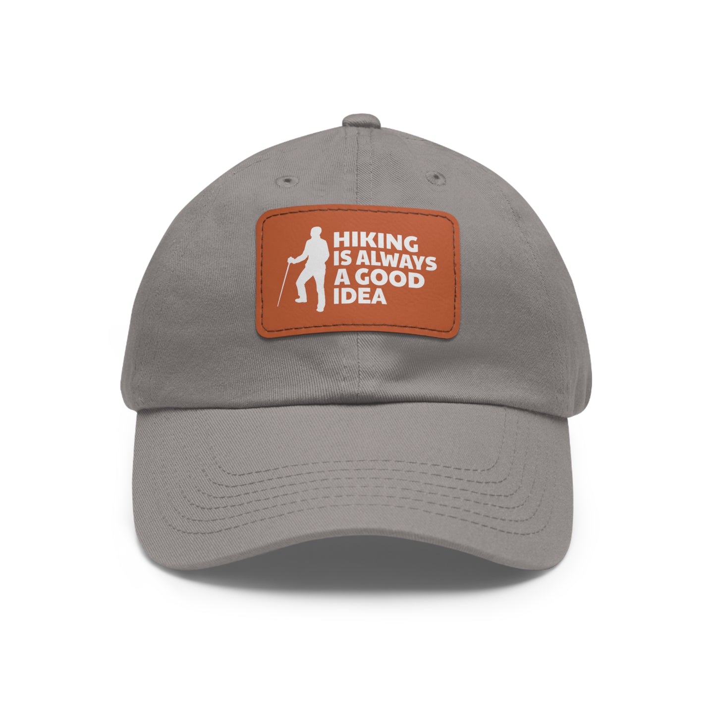 Hiking Is Always A Good Idea Dad Hat with Leather Patch (Rectangle)