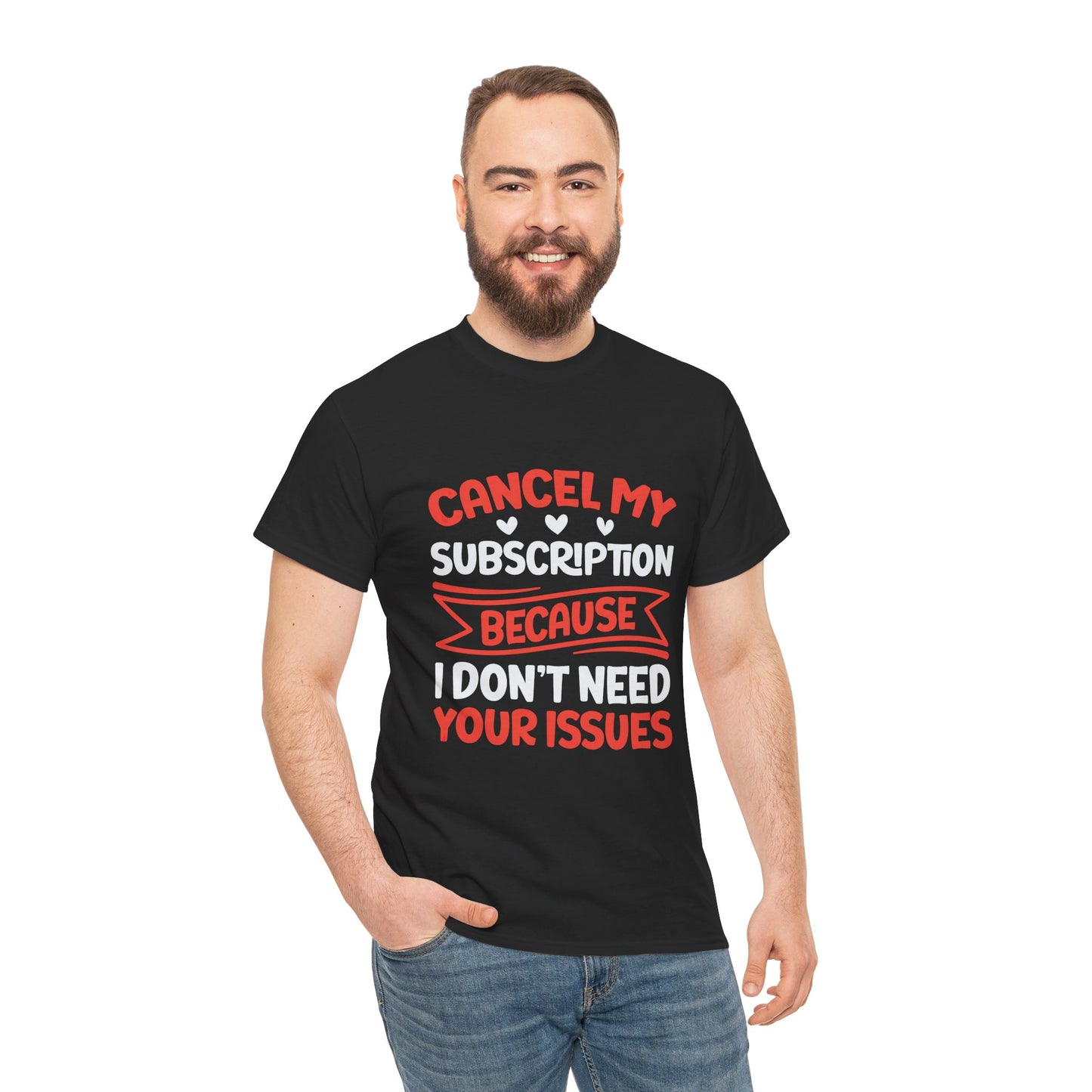 Cancel My Subscription T-Shirt - Funny Graphic Tee