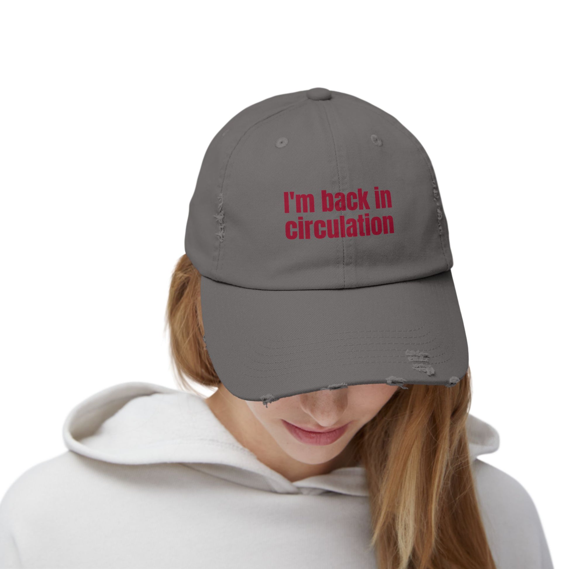 I'm Back In Circulation Unisex Distressed Cap