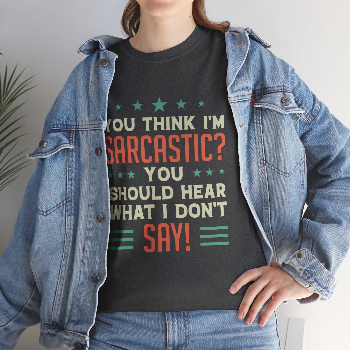 Funny Sarcastic Unisex Heavy Cotton Tee - Great Gift for Friends & Humor Lovers