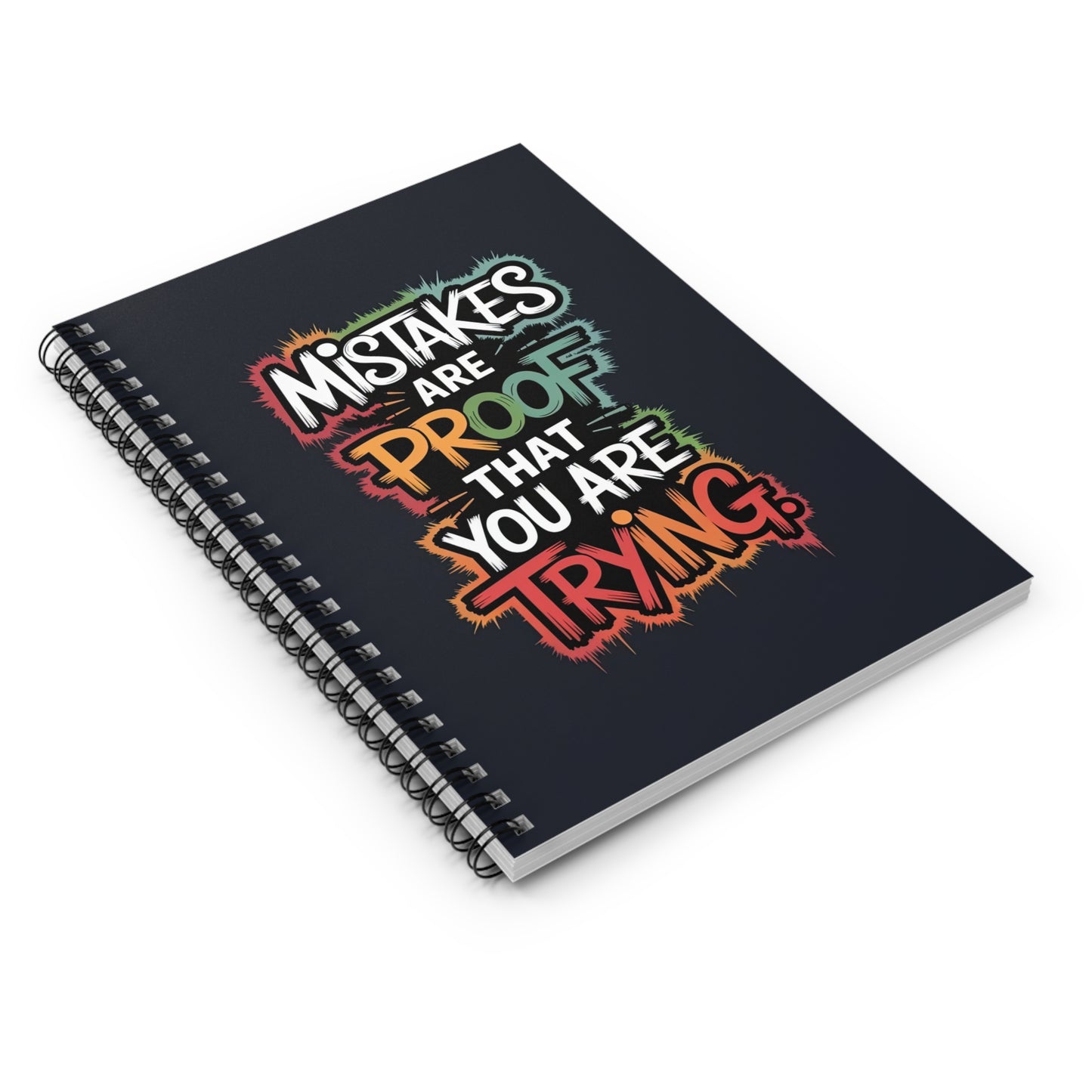 Motivational Spiral Notebook 6" x 8" – "Mistakes Are Proof That You Are Trying" Journal