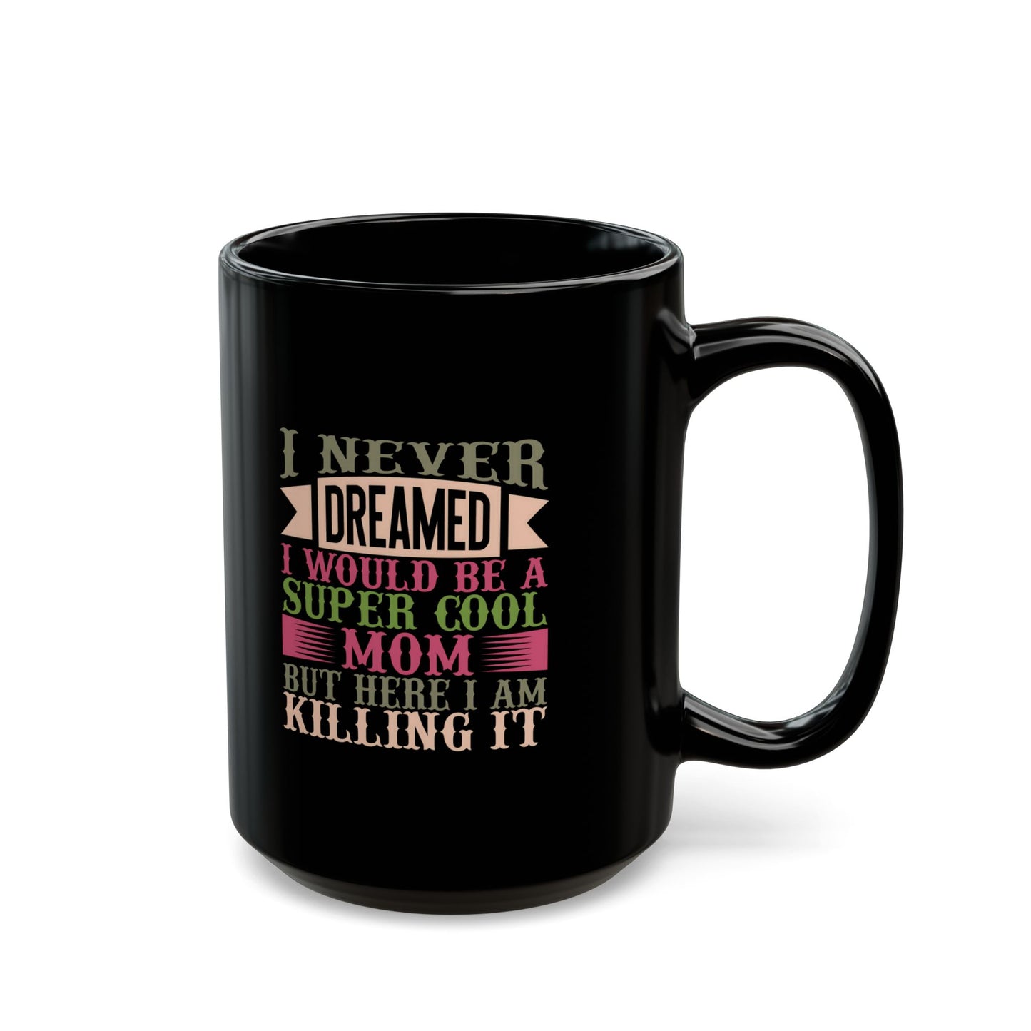 Super Cool Mom Black Mug - Inspiring Coffee Cup Gift for Mothers
