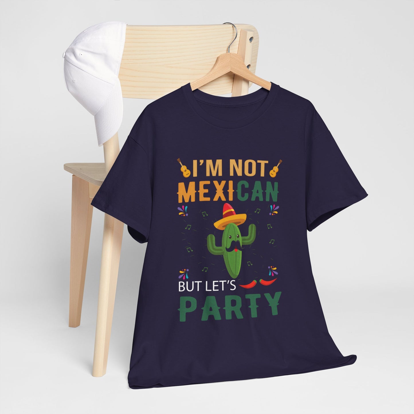 Funny Unisex Heavy Cotton Tee - "I'm Not Mexican But Let's Party"