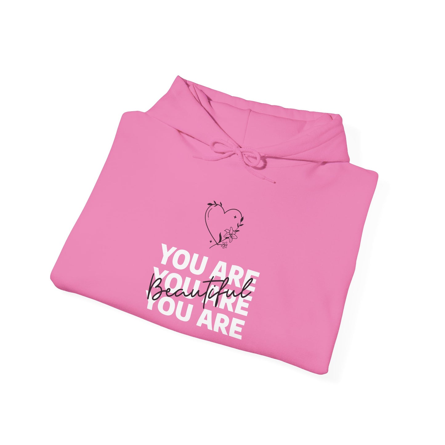 You Are Beautiful Hooded Sweatshirt
