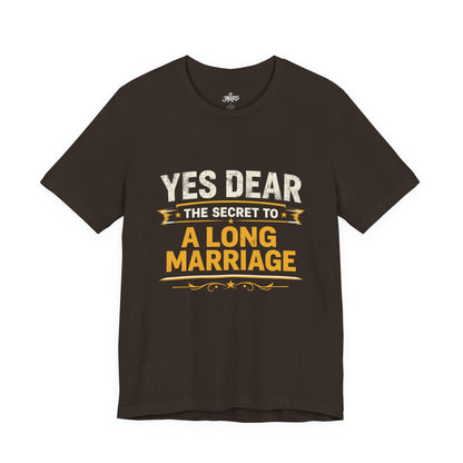 Marriage Humor T‑Shirt — "Yes Dear The Secret to a Long Marriage" Tee