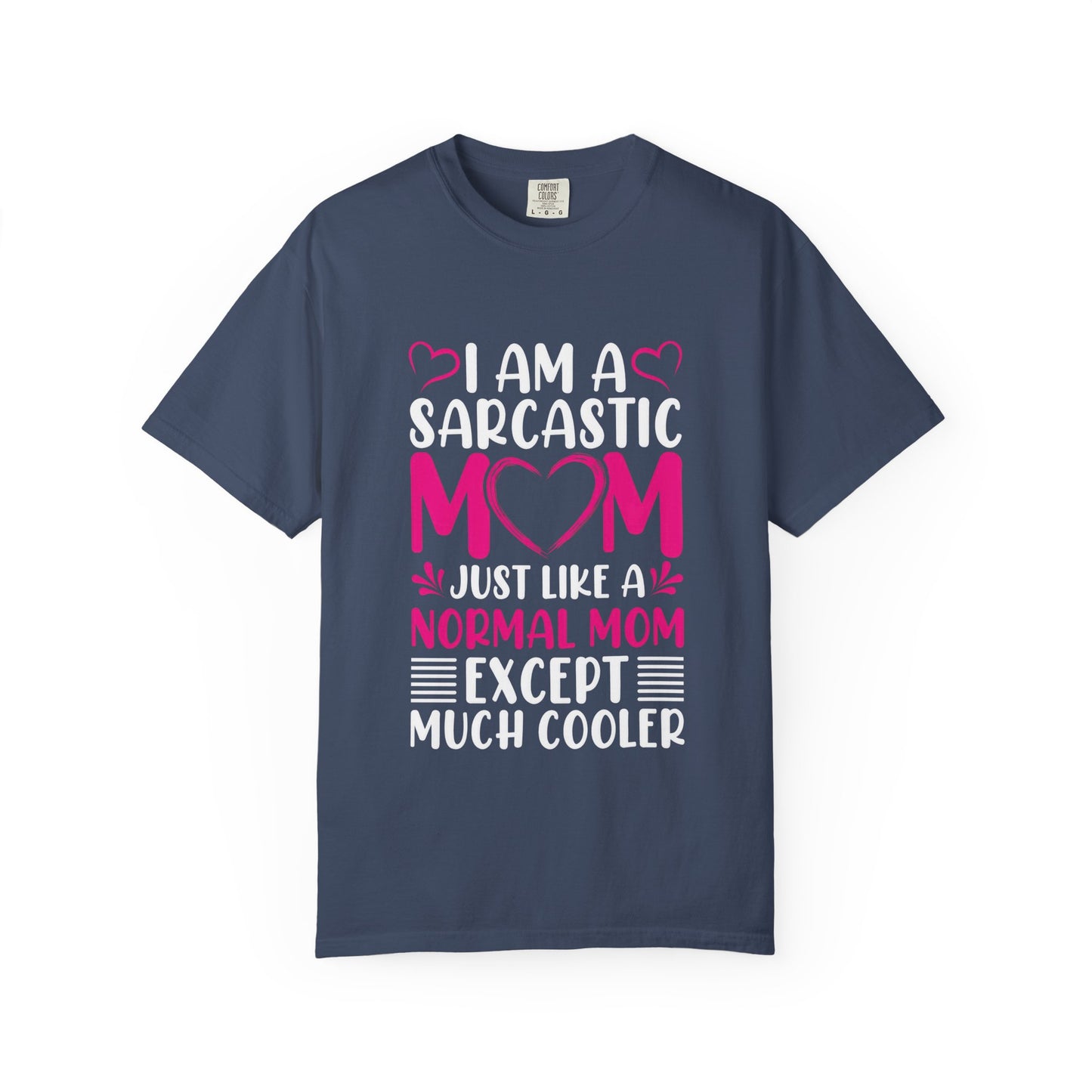 Sarcastic Mom T-shirt - Cool & Fun Gift for Mothers