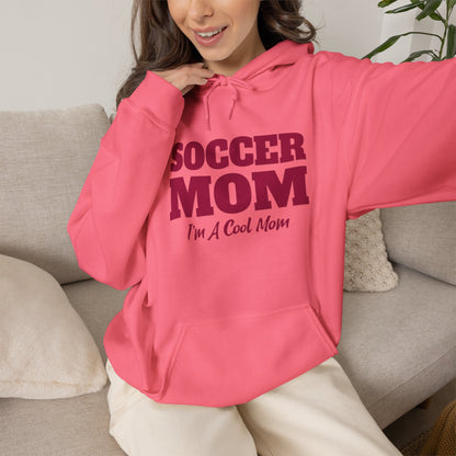 Soccer Mom I'm A Cool Mom Hooded Sweatshirt