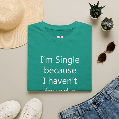 Humorous Dating Shirt, I'm Single