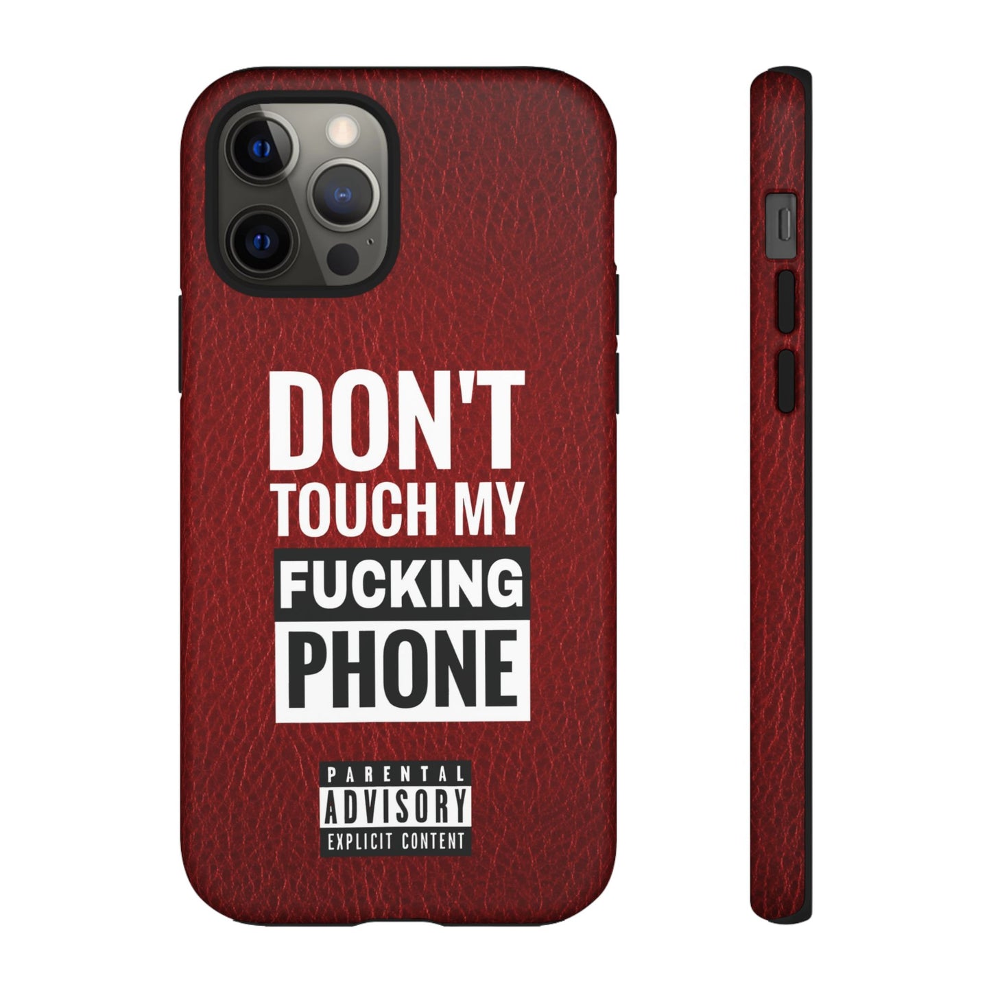 Funny Phone Case, Don’t Touch My Phone