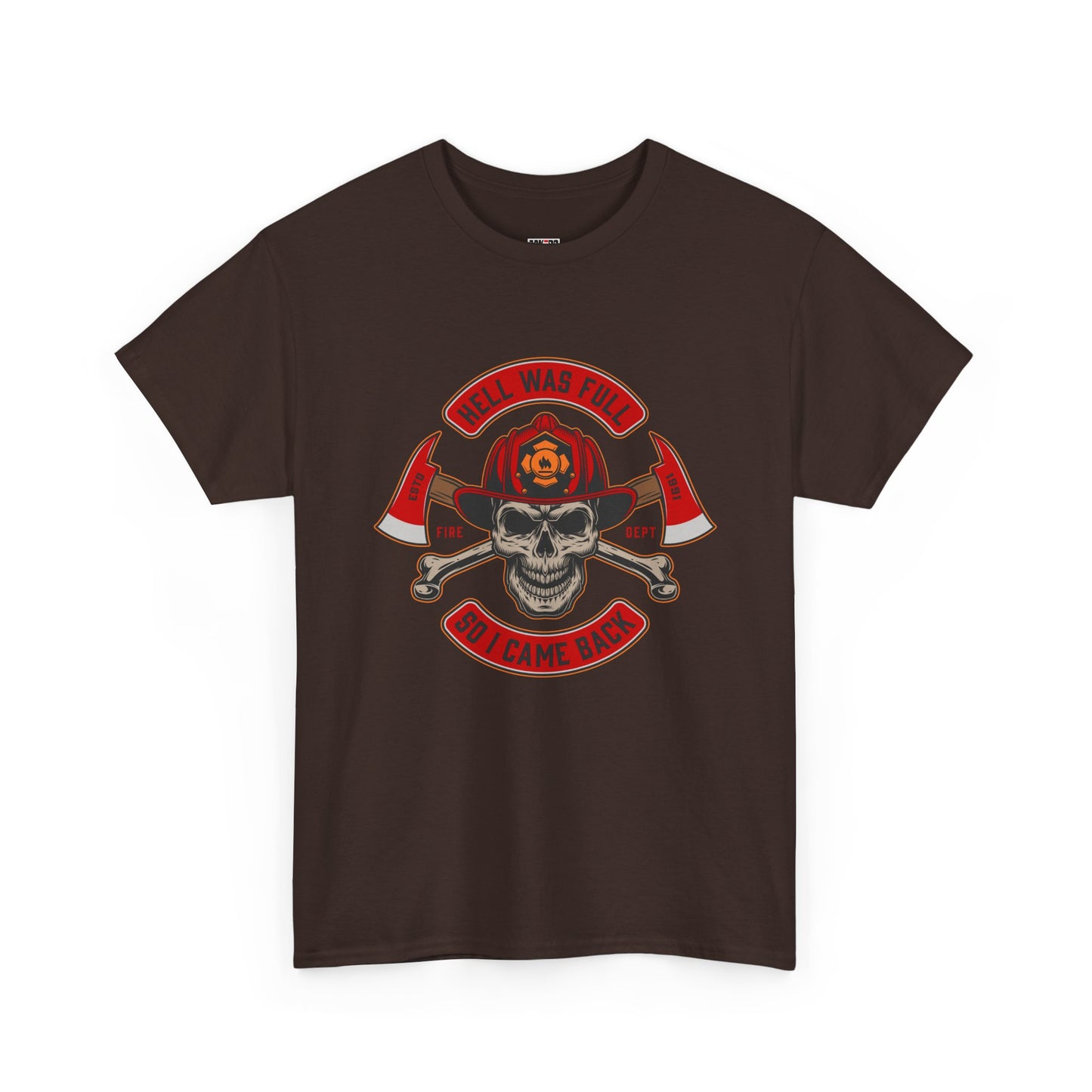 Fireman T-shirt, Hell Was Full Tee