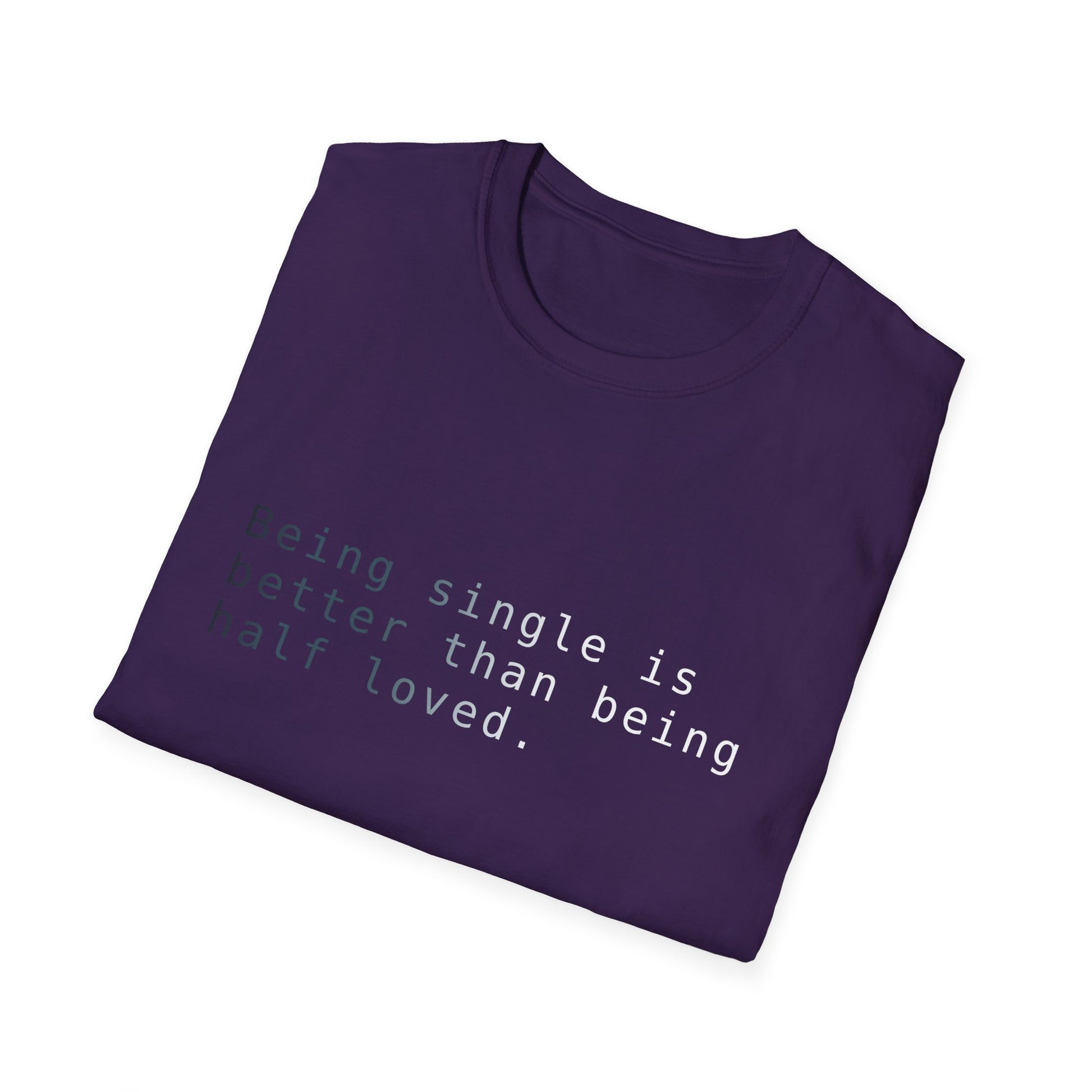 Being Single Unisex Softstyle T-Shirt