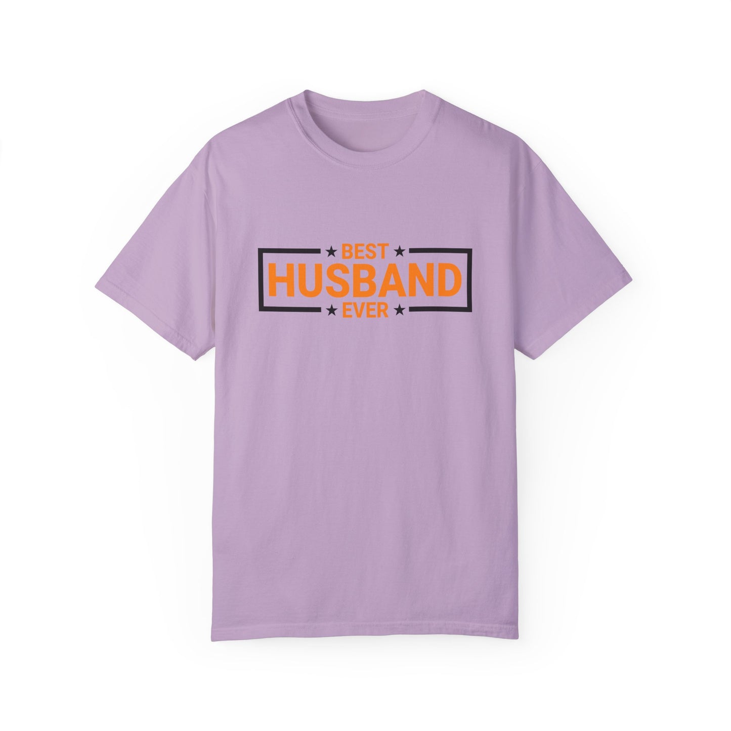 Best Husband Ever Unisex Garment-Dyed T-Shirt
