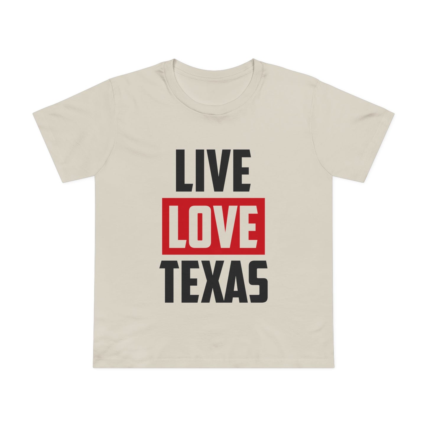 Live Love Texas Women's Tee - Casual Summer Shirt