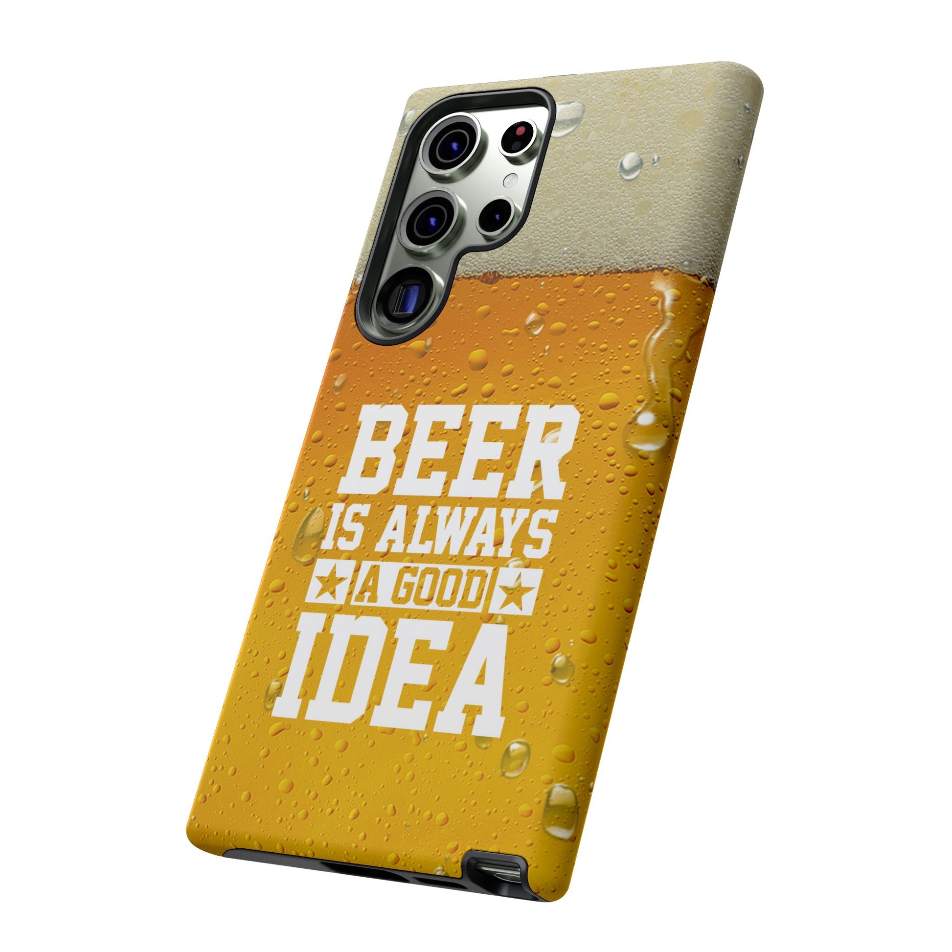 Beer Lovers Samsung Tough Case - "Beer is Always a Good Idea"