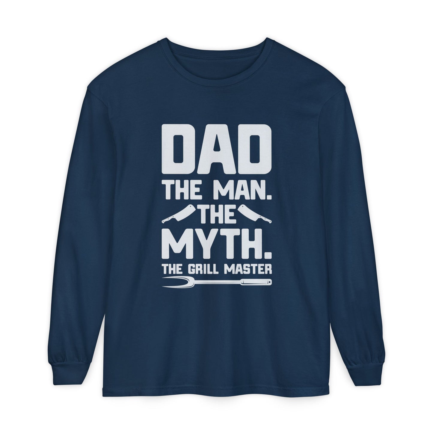 Dad The Man Myth Grill Master Long Sleeve T-Shirt