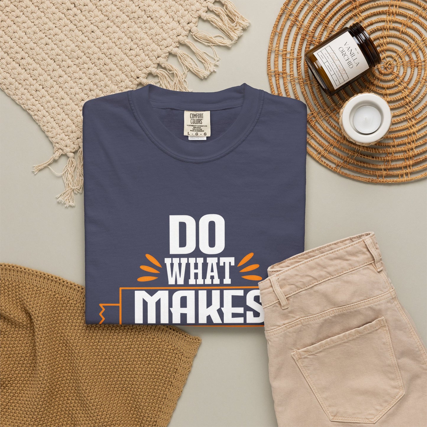 Do What Makes You Happy Unisex Garment-Dyed T-Shirt - Inspirational Tee for Everyday Comfort