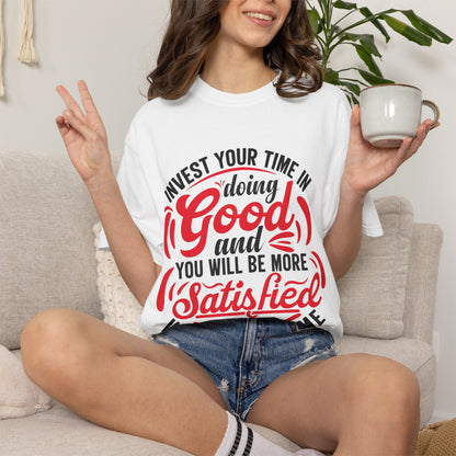 Motivational Unisex Garment-Dyed T-Shirt - 'Invest Your Time in Doing Good'