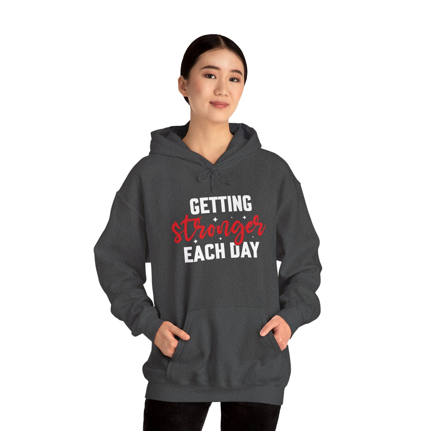 Getting Stronger Each Day Hoodie, Unisex Motivational Sweatshirt