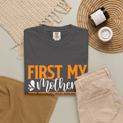 Mother's Day T-shirt - First My Mother Forever My Friend