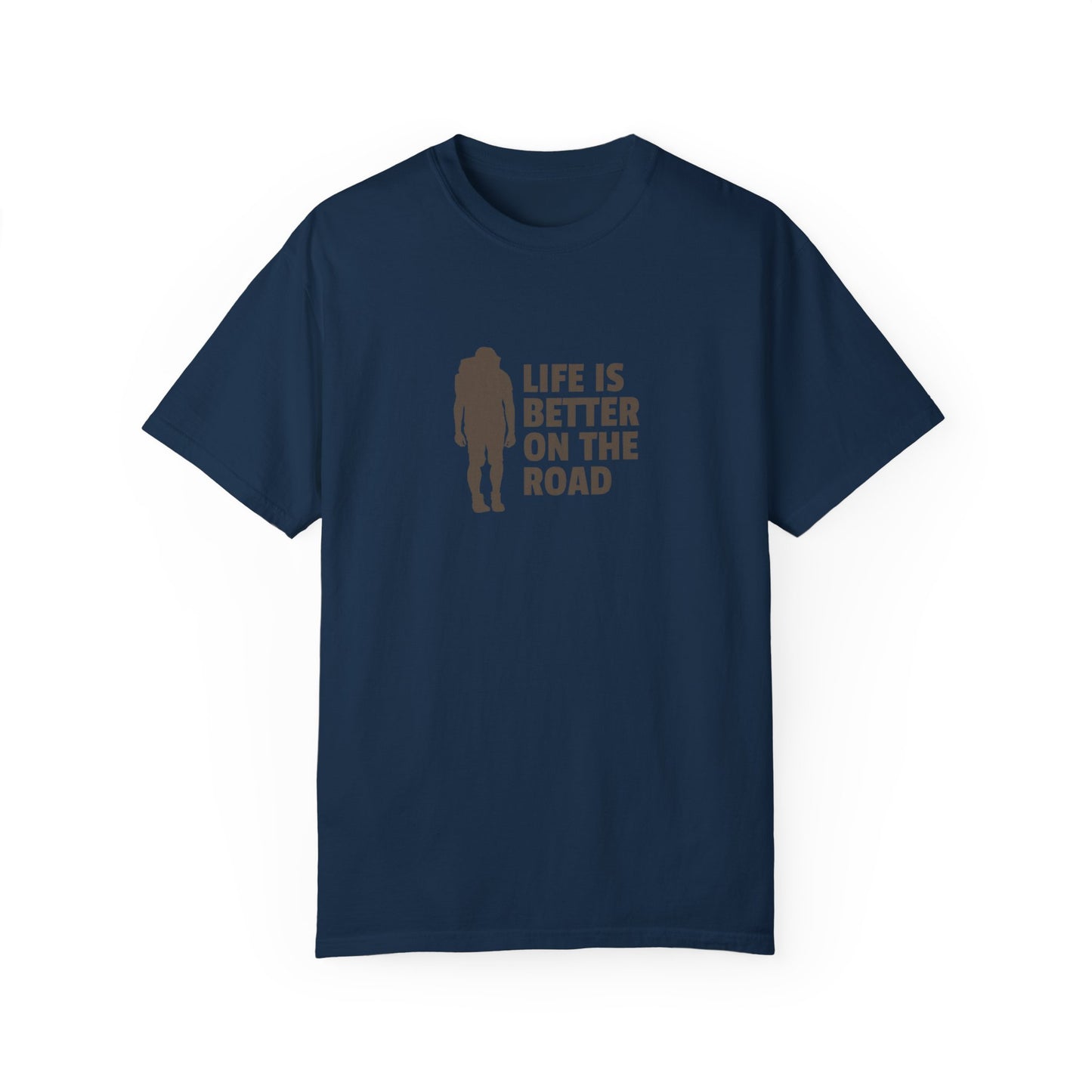 Life Is Better On The Road Unisex Garment-Dyed T-shirt