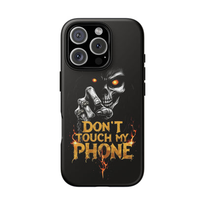 Skull iPhone Tough Cases, Don't Touch My Phone