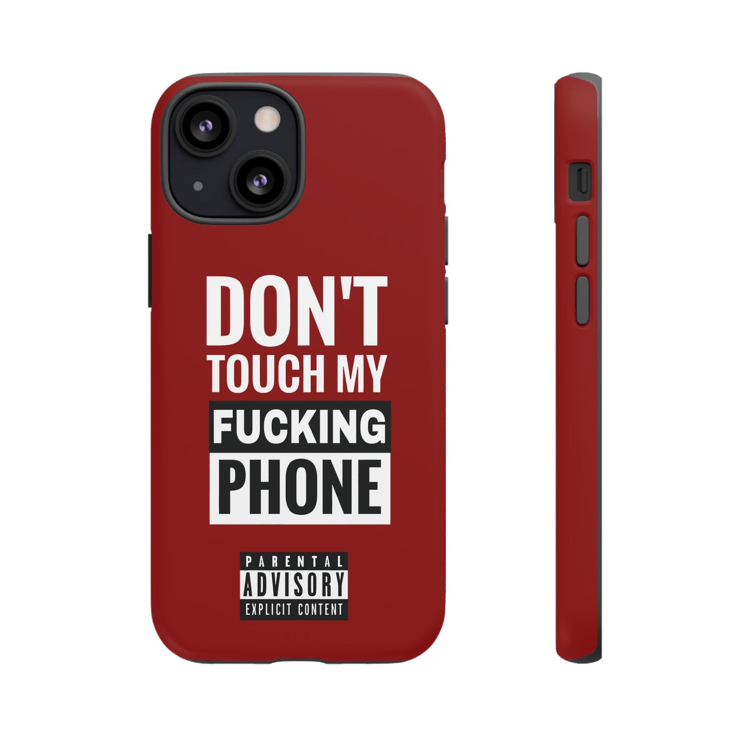 Funny Phone Case, Don’t Touch My Phone