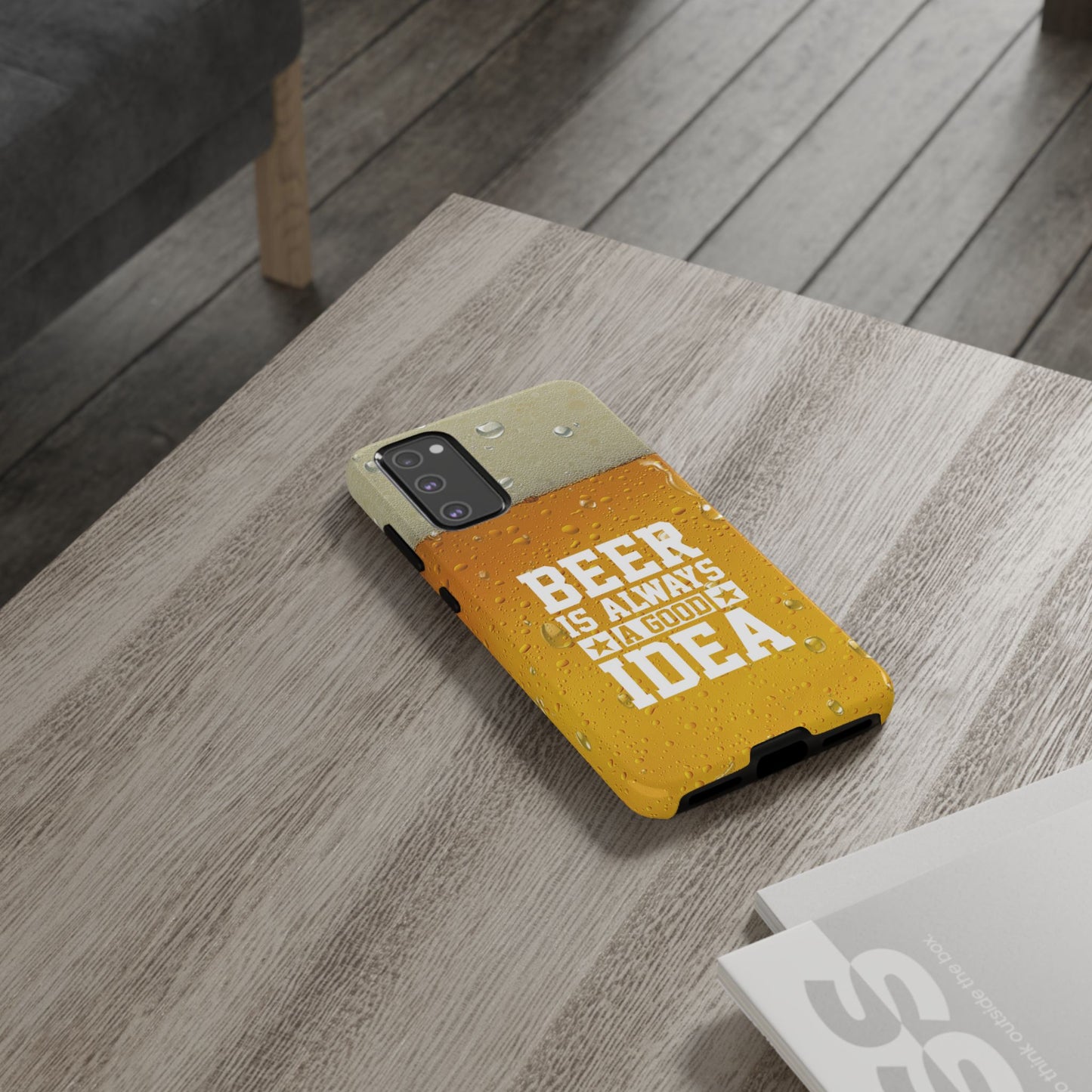 Beer Lovers Samsung Tough Case - "Beer is Always a Good Idea"