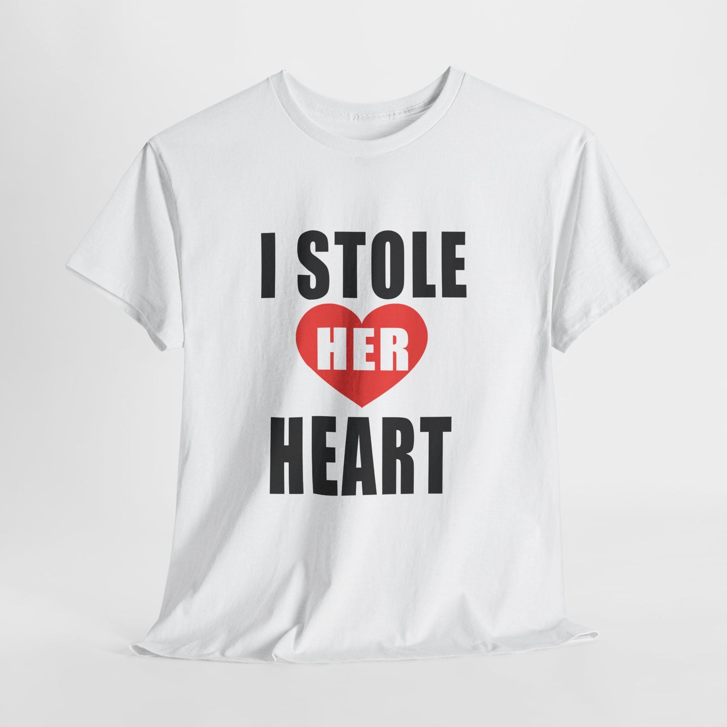 I Stole Her Heart,  Romantic Valentine Tee for Couples, A Part